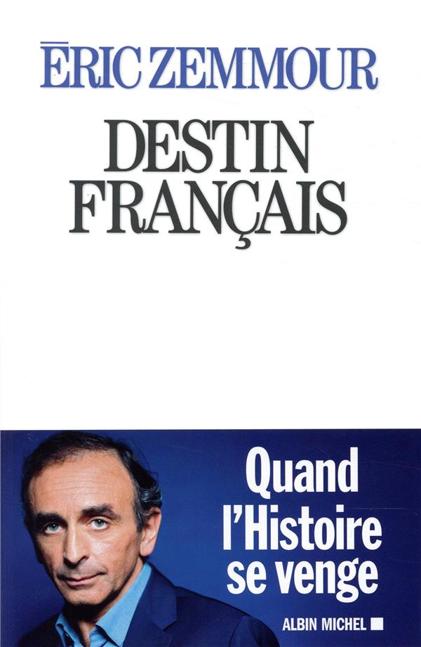 ZEMMOUR ERIC - DESTIN FRANCAIS ZEMMOUR ERIC - DESTIN FRANCAIS